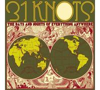 Days & Nights of Everything Anywhere by 31 KNOTS (2007-03-06)