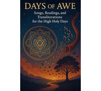Days of Awe: Songs, Readings, and Transliterations for the High Holy Days