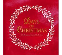 Days of Christmas: A Collection of Seasonal Reflections