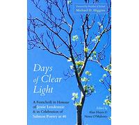 Days of Clear Light: A Festschrift in Honour of Jessie Lendennie and in Celebration of Salmon Poetry at 40
