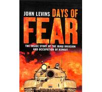 Days of Fear: The Inside Story of the Iraqi Invasion and Occupation of Kuwait