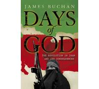 Days of God : The Revolution in Iran and Its Consequences