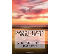 Days of Heaven Upon Earth
