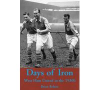 Days of Iron: The story of West Ham United in the Fifties