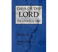 Days of the Lord: The Liturgical Year Volume 4: Ordinary Time, Year A