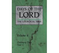 Days of the Lord: The Liturgical Year Volume 6: Ordinary Time, Year C