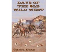 Days of the Old Wild West