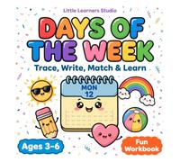 Days of the Week Trace, Match, Write & Learn for Kids Ages 3-6: Fun Handwriting, Reading & Early Learning Workbook: A Preschool & Kindergarten ... Matching, Writing, Fun Educational Exercises
