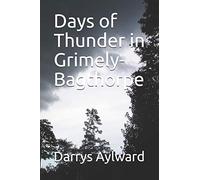 Days of Thunder in Grimely-Bagthorpe