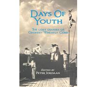 Days of Youth: The Lost Diaries of Geoffry Wheatly Cobb