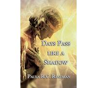 Days Pass Like a Shadow