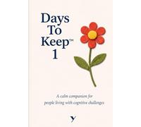 Days To Keep 1: a dementia-friendly journal with activities for you, your family and your loved-one to complete through the day