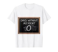 Days Without Accident Chalkboard Sign Funny Workplace Humor Value Graphic T-Shirt