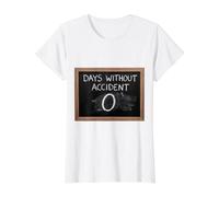 Days Without Accident Chalkboard Sign Funny Workplace Humor Value Graphic T-Shirt