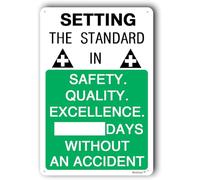 Days Without Accident Sign, Warning Safety Indoor Write a Day "Setting the Standard in Quality Excellence" 8"x12"