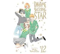Daytime Shooting Star, Vol. 12: (Daytime Shooting Star 12)