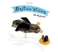 Daytime Visions: An Alphabet