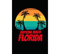 Daytona Beach florida: beach journal for writing down thoughts for anyone that loves beach vacations and surfing