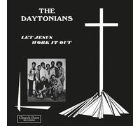 DAYTONIANS - Let Jesus Work It Out [VINYL]