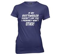 Daytripper Clothing If My Rottweiler Doesn't Like You I Probably Won't Either Womens Ladies Funny Slogan T-Shirt -Large-Navy
