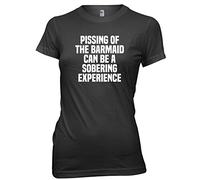 Daytripper Clothing Pissing Off The Barmaid Can Be A Sobering Experience Womens Ladies T-Shirt -X-Large-Black