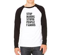 Daytripper Clothing Stop Making Stupid People Famous Mens Unisex Funny Baseball T-Shirt-Medium-Black