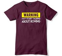 Daytripper Clothing Warning May Start Talking About Rowing Mens Funny Slogan Unisex T-Shirt -Large-Maroon