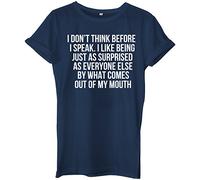 Daytripper I Don't Think Before I Speak. I Like Being Just As Surprised As Everyone Else by What Comes Out My Mouth Unisex Ladies Womens Mens Hipster Slogan T-Shirt