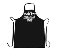 Daytripper If My Shih Tzu Doesn't Like You I Probably Won't Either Kitchen Apron