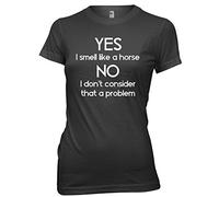 Daytripper Yes I Smell Like A Horse, No Not A Problem Womens Funny Riding T-Shirt Black