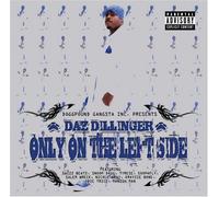 Daz Dillinger – Only on the Left Side
