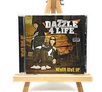 Dazzle 4 Life - Never Give Up