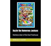 Dazzle the Humorous Jackass: Rainbow Joker of the Oval Treehouse