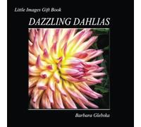 Dazzling Dahlias (Little Images Gift Book)