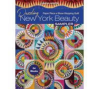 Dazzling New York Beauty Sampler: Paper piece a show-stopping quilt; 54 blocks