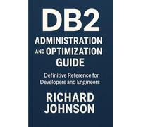 DB2 Administration and Optimization Guide