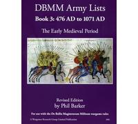 DBMM Army Lists Book 3: The Early Medieval Period 476 AD to 1971 AD