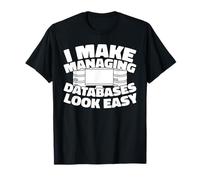 Dbms Data - SQL Security Database Administrator T-Shirt