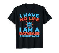 Dbms Security Data - SQL Database Administrator T-Shirt