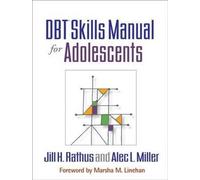 DBT® Skills Manual for Adolescents