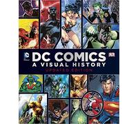 DC Comics: A Visual History by Wallace, Daniel, Cowsill, Alan, Irvine, Alex, Manning, Matthew(September 29, 2014) Hardcover