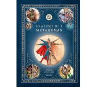 DC Comics: Anatomy of a Metahuman – Insight Editions