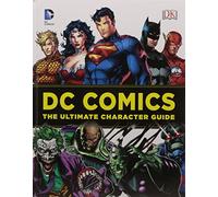 Dc comics ultimate character guide