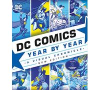 DC Comics Year By Year – A Visual Chronicle – New Edition (DK Bilingual Visual Dictionary)
