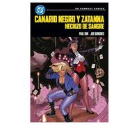 Dc compact canario negro y zatanna. hechizo de sangre