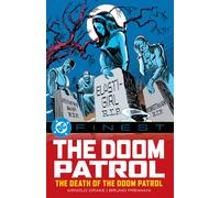 DC Finest: Doom Patrol: The Death of the Doom Patrol!