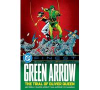 DC Finest: Green Arrow: The Trial of Oliver Queen