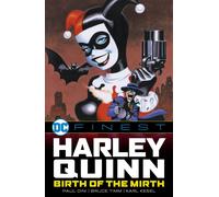 DC Finest: Harley Quinn: Birth of the Mirth by Paul Dini Bruce Timm Karl Kesel