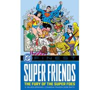 DC Finest: Super Friends: The Fury of the Super Foes