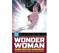 DC Comics – DC Finest: Wonder Woman: Dawn Before Darkness
